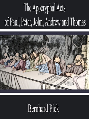 cover image of The Apocryphal Acts of Paul, Peter, John, Andrew and Thomas